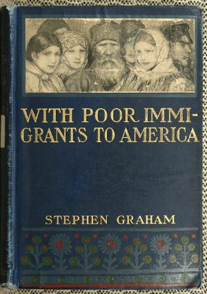 [Gutenberg 60060] • With Poor Immigrants in America